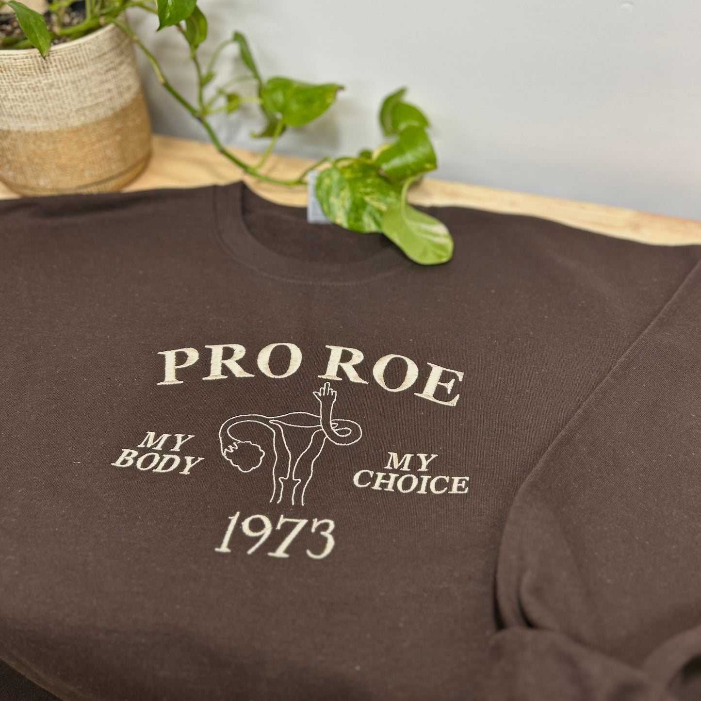 Pro Roe Embroidered Crewneck | Roe V Wade