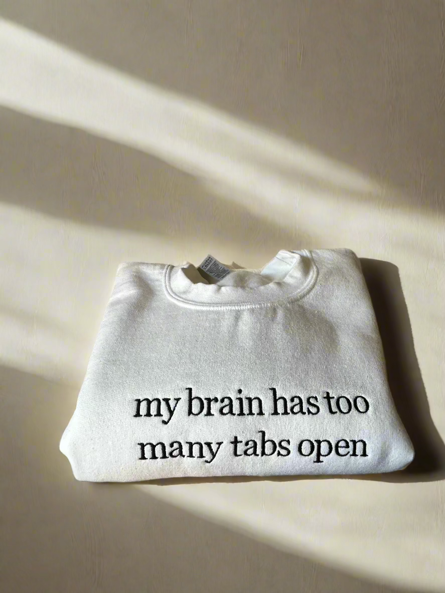 My Brain Has Too Many Tabs Open Embroidered Sweater