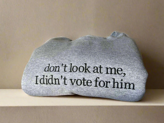 Don’t Look at Me Embroidered Crewneck